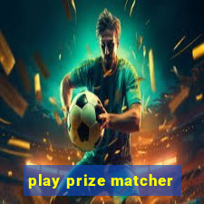 play prize matcher